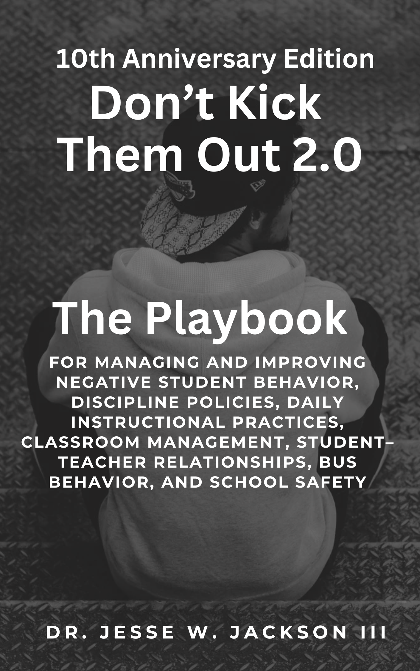 Don't Kick Them Out 2.0 (The Playbook)